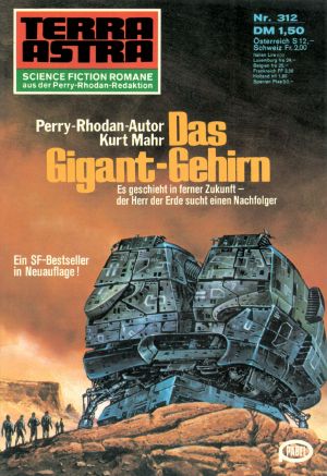 [Terra Astra 312] • Das Gigant-Gehirn